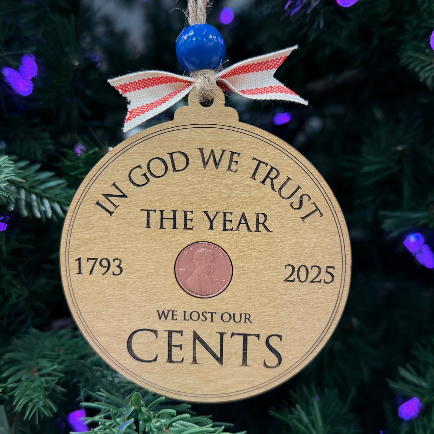 "In God We Trust – The Year We Lost Our Cents" Penny Ornament